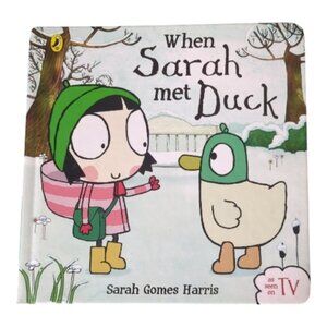 ***4/$20*** Sarah Gomes Harris- When Sarah‎ Met Duck- Children's Hardcover Book